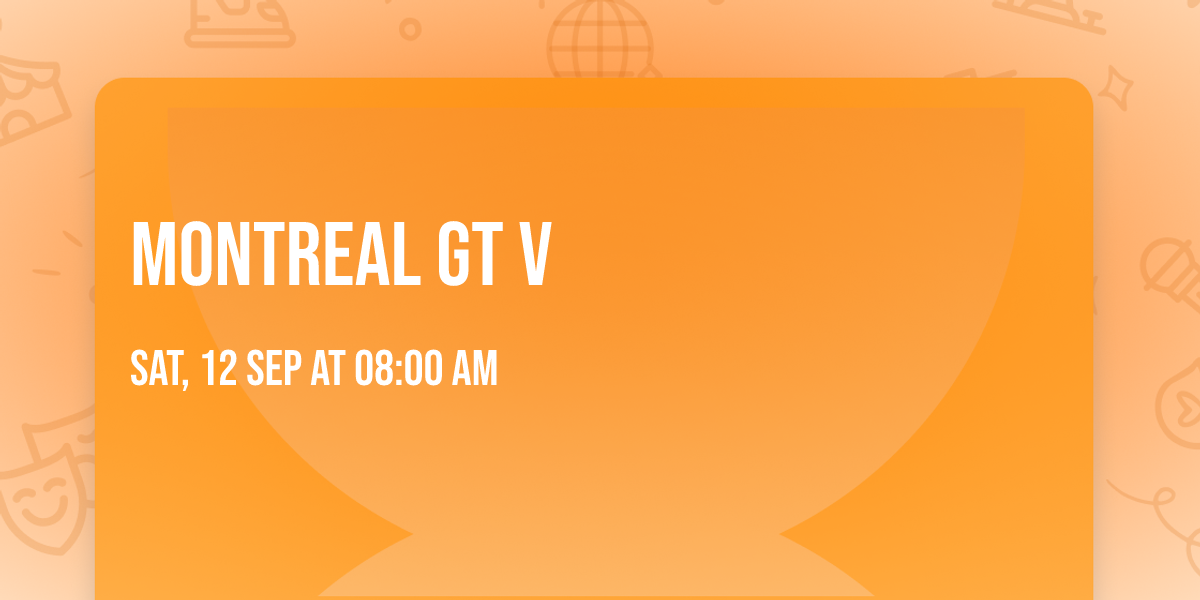 Montreal GT V