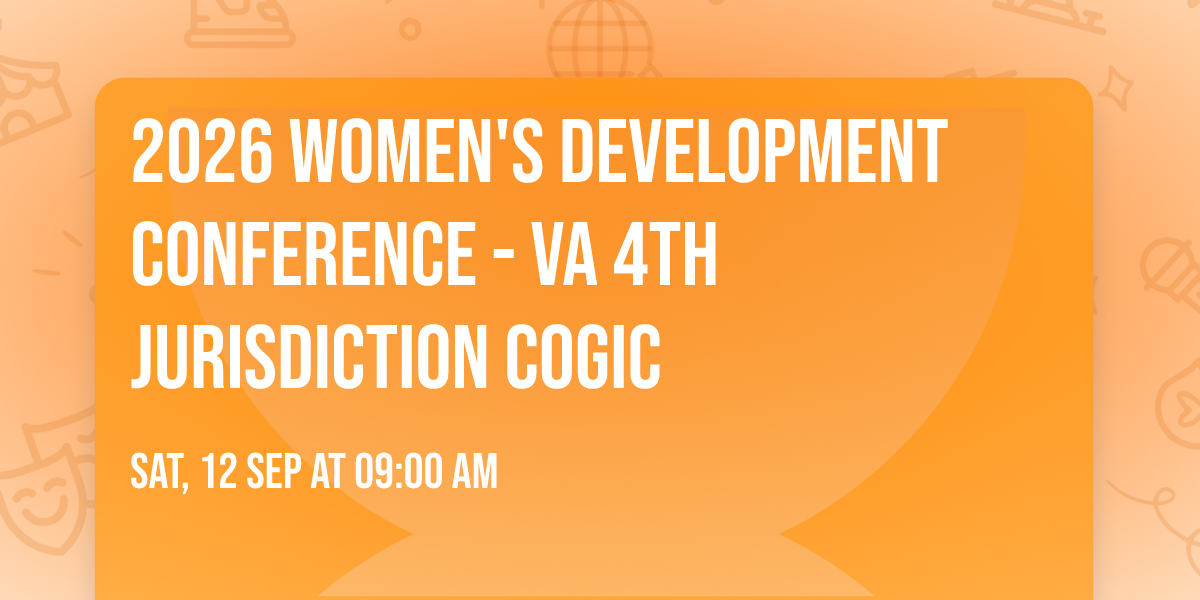 2026 Women's Development Conference - VA 4th Jurisdiction COGIC