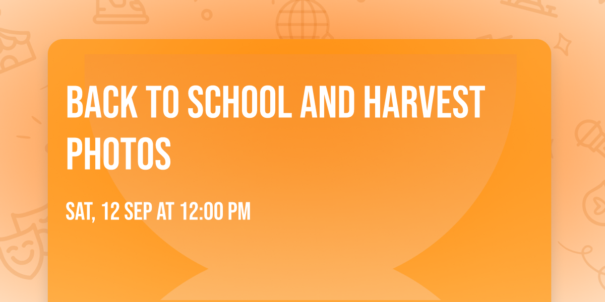 Back to School and Harvest Photos