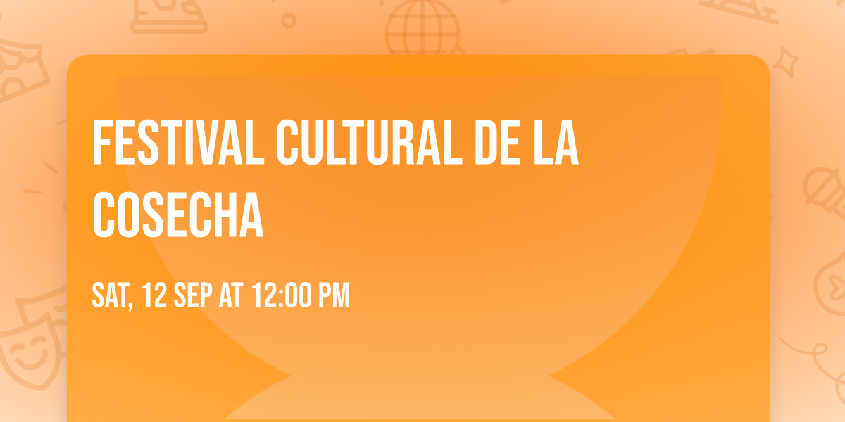 Festival Cultural de la Cosecha