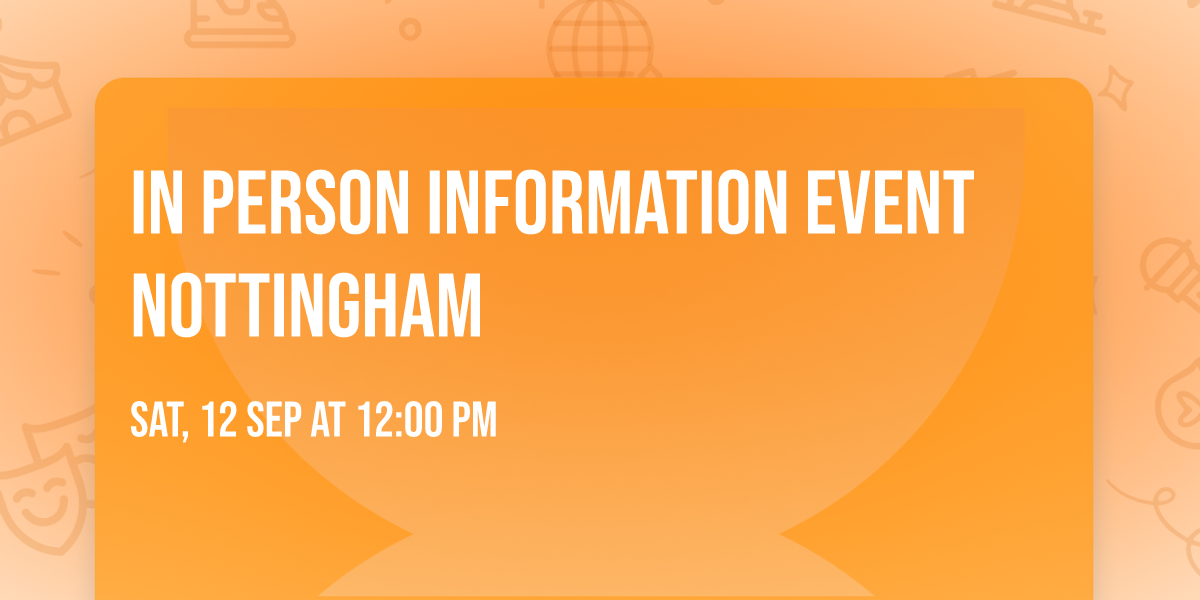 In Person Information Event Nottingham