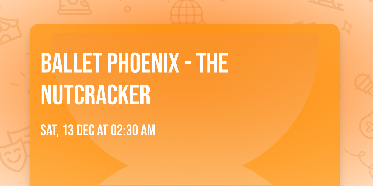 Ballet Phoenix - The Nutcracker