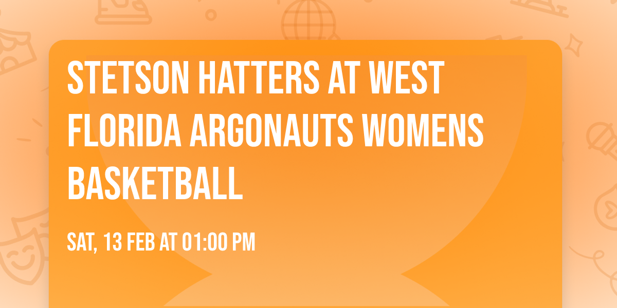 Stetson Hatters at West Florida Argonauts Womens Basketball