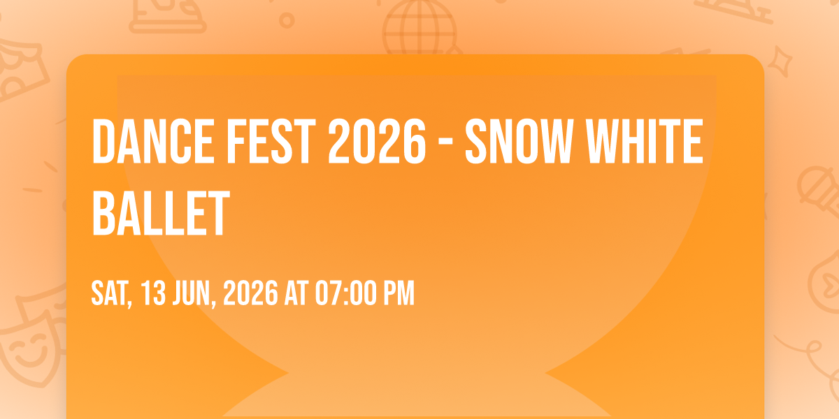 Dance Fest 2026 - Snow White Ballet