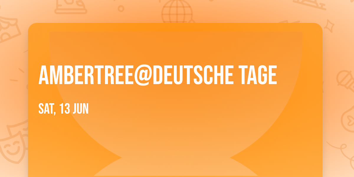 AmberTree@Deutsche Tage