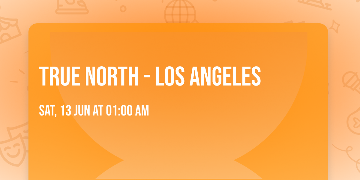 True North - Los Angeles