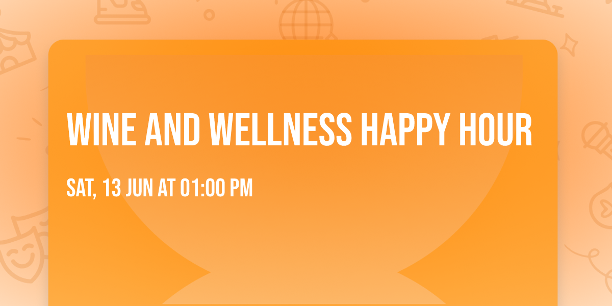 Wine and Wellness Happy Hour