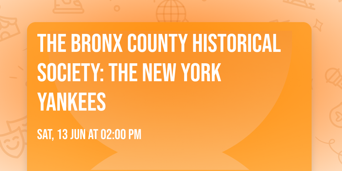 The Bronx County Historical Society: The New York Yankees