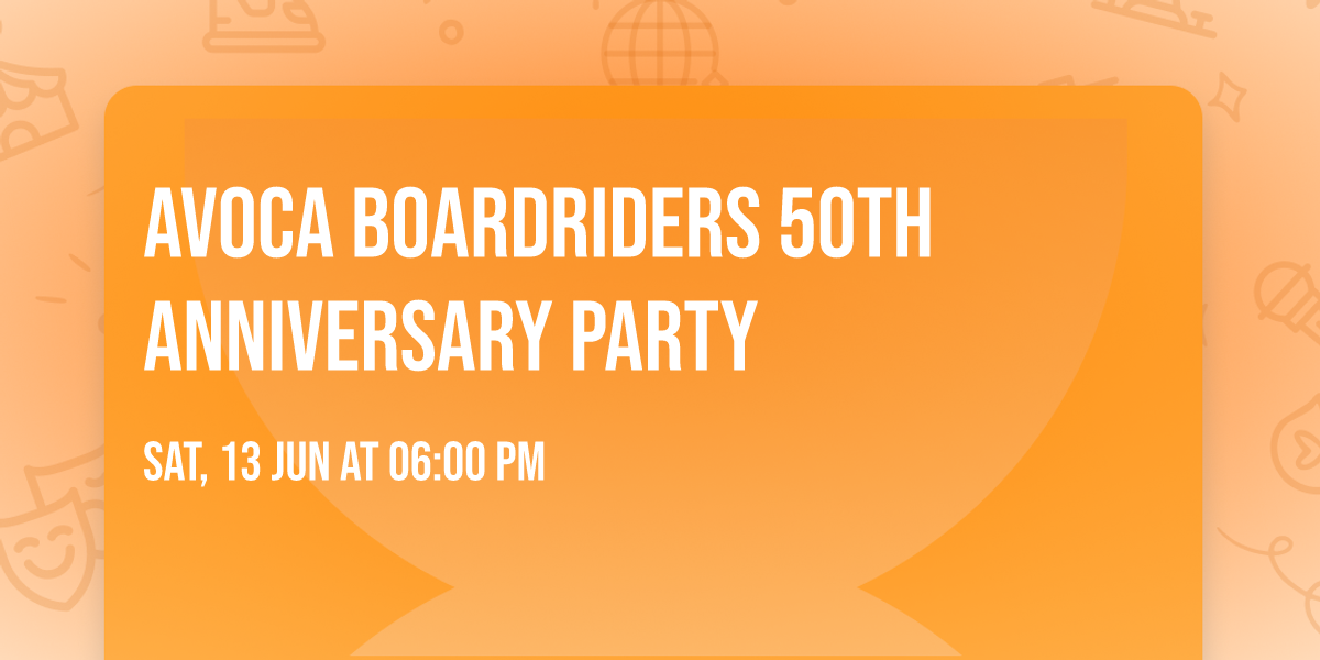 Avoca Boardriders 50th Anniversary Party