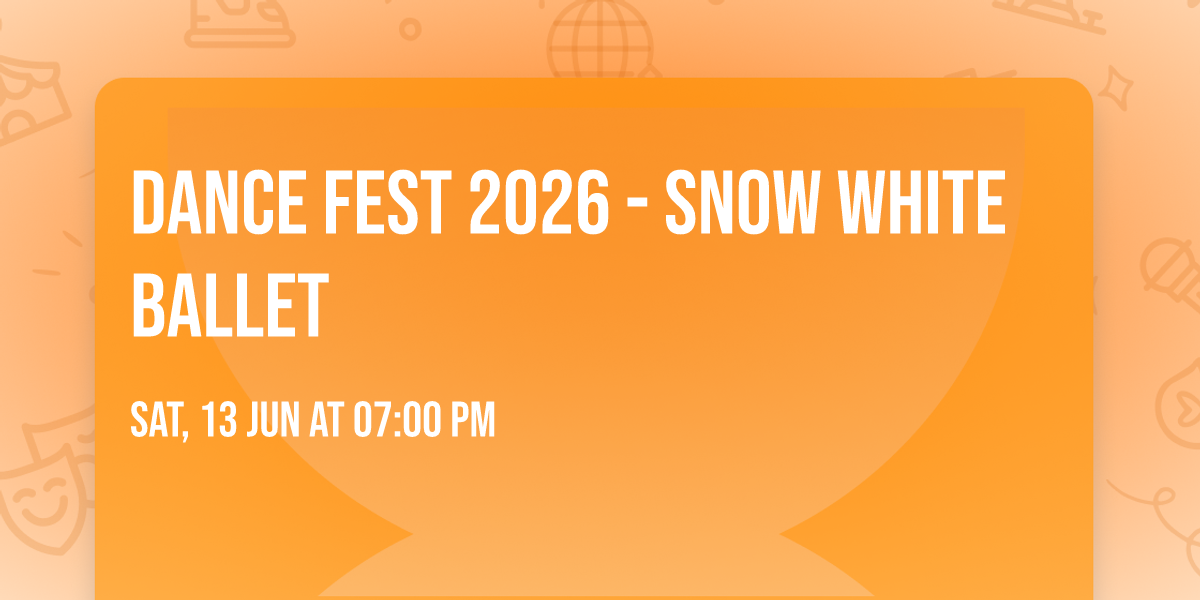 Dance Fest 2026 - Snow White Ballet