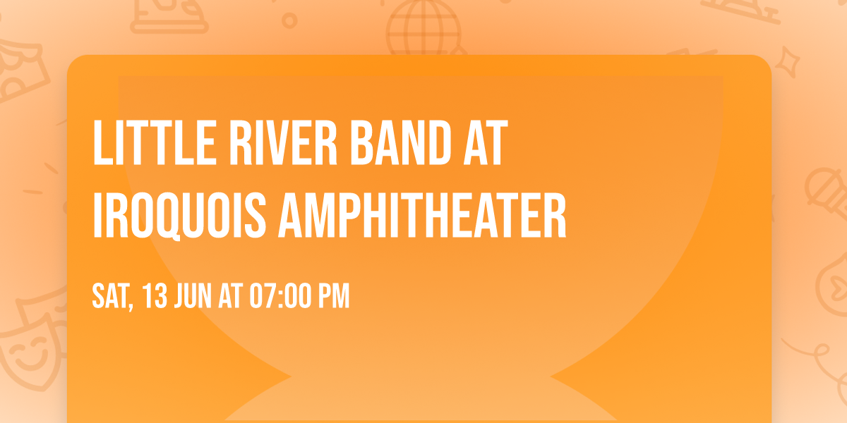 Little River Band at Iroquois Amphitheater