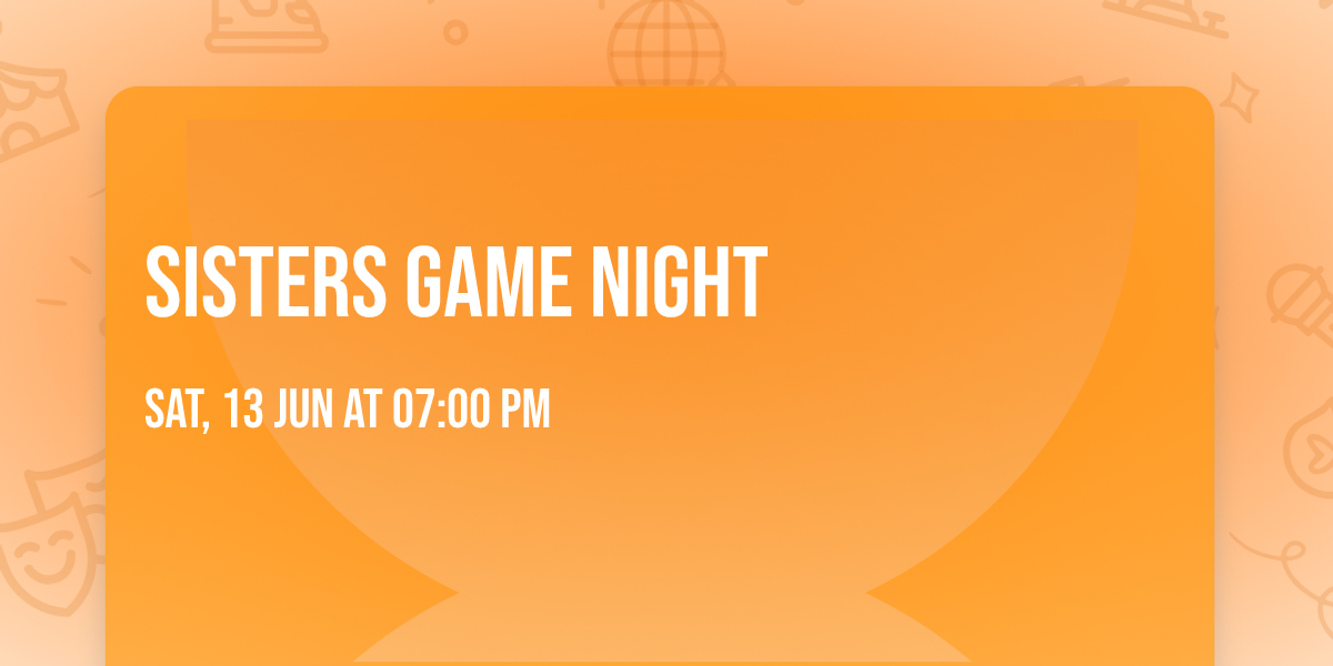 Sisters Game Night