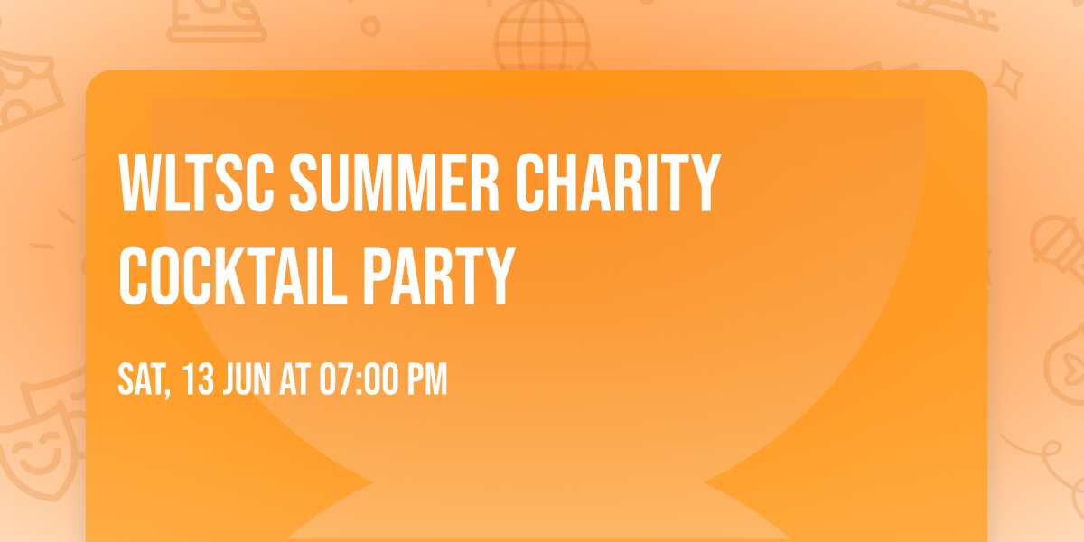 WLTSC Summer Charity Cocktail Party
