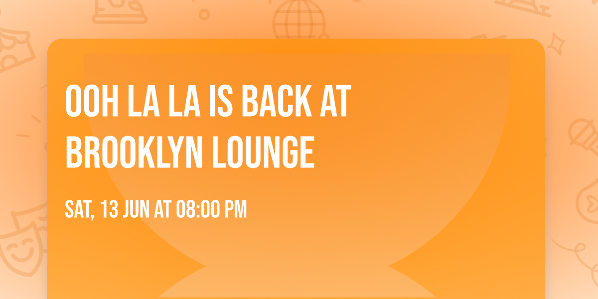 Ooh La La is back at Brooklyn Lounge\ud83d\udd7a\ud83c\udfb6