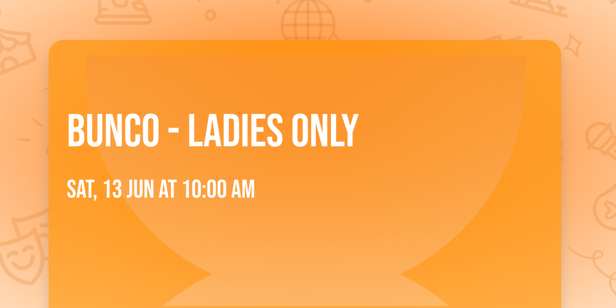 BUNCO - Ladies Only