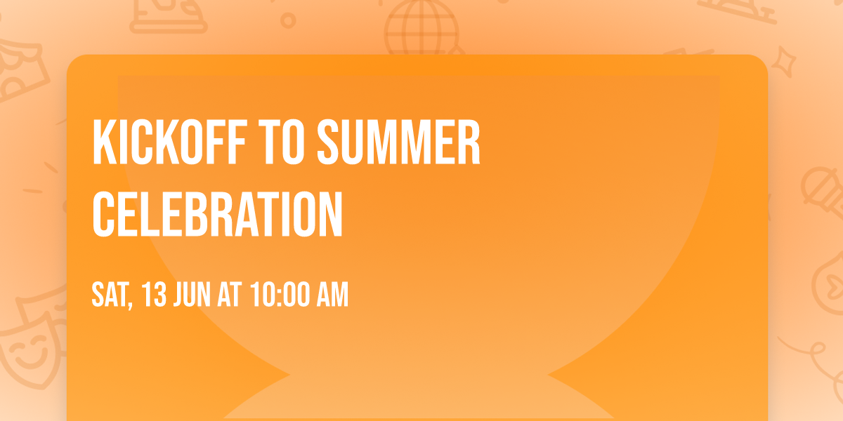 Kickoff to Summer Celebration 