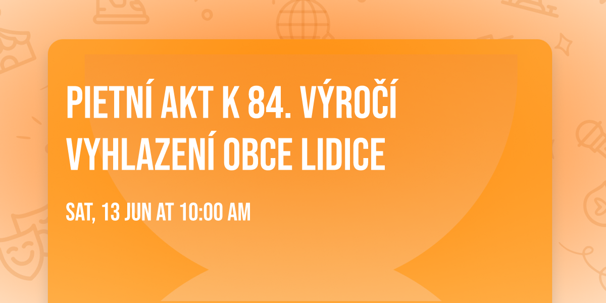 Pietn\u00ed akt k 84. v\u00fdro\u010d\u00ed vyhlazen\u00ed obce Lidice