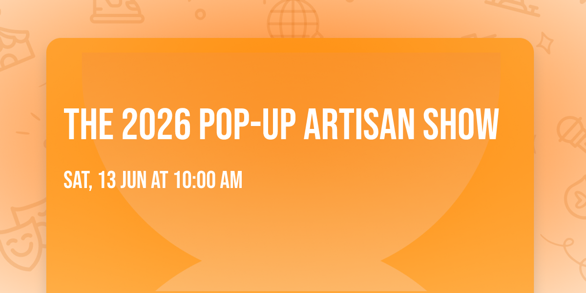 The 2026 Pop-Up Artisan Show