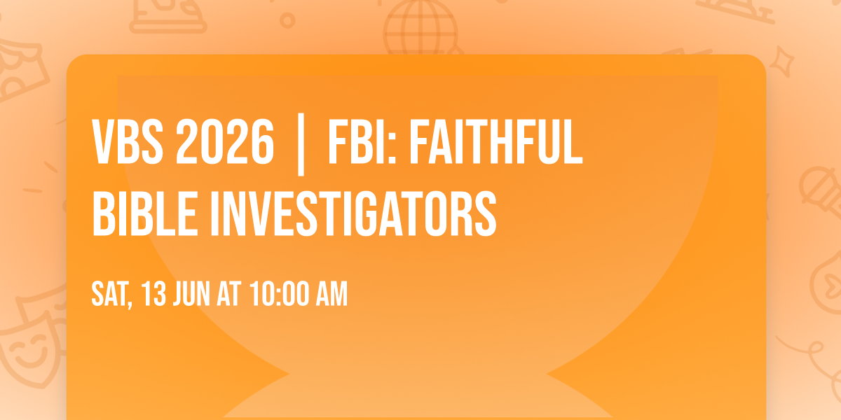 VBS 2026 | FBI: Faithful Bible Investigators