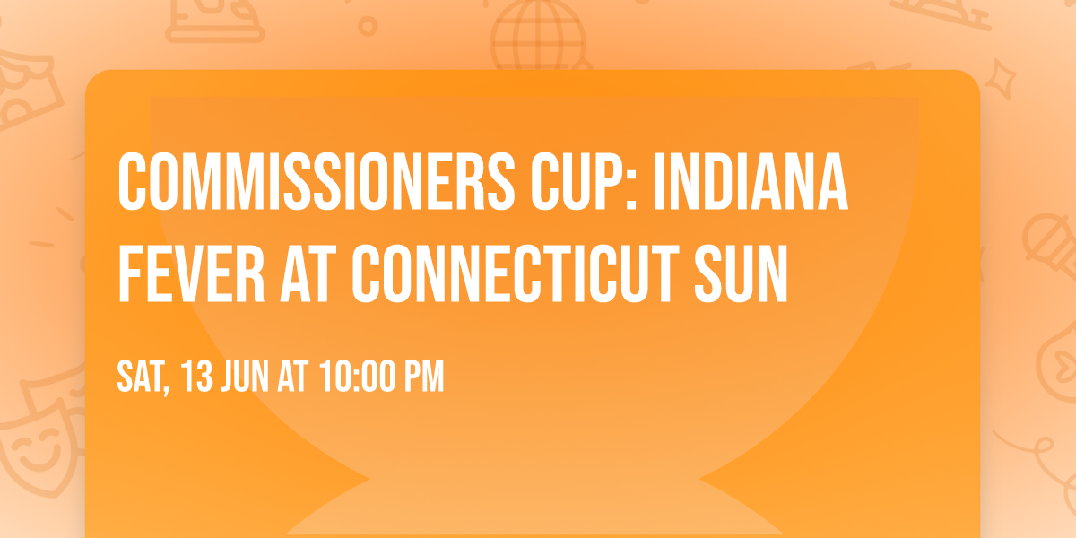 Commissioners Cup: Indiana Fever at Connecticut Sun