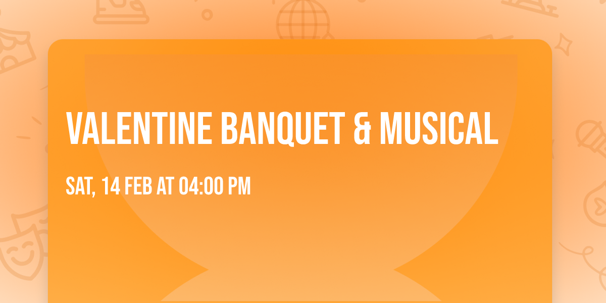 Valentine Banquet & Musical