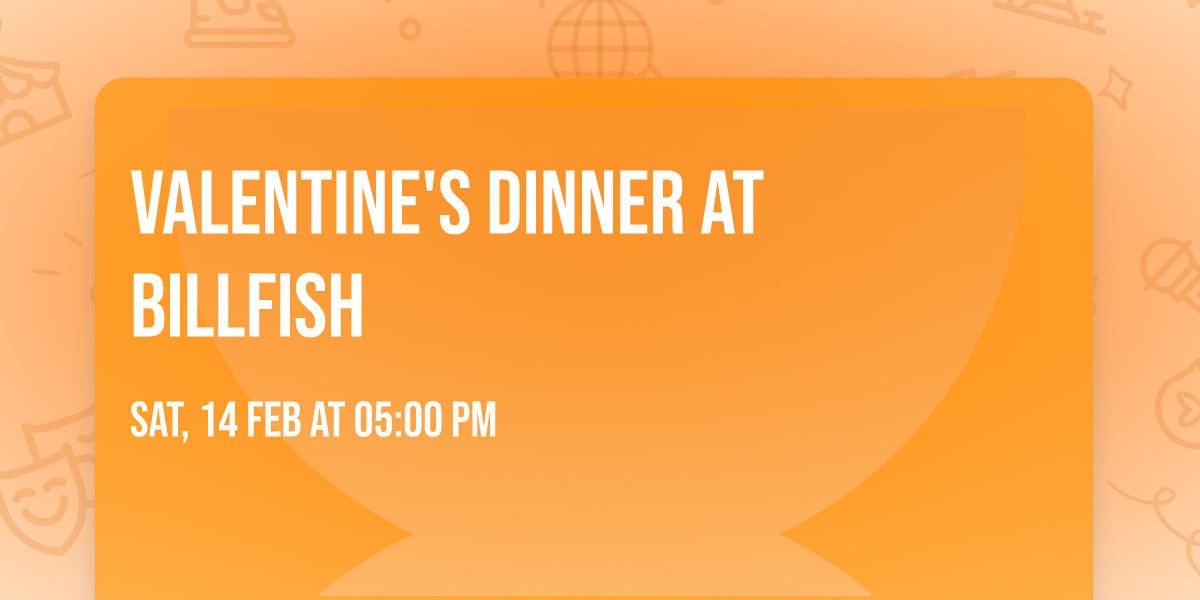 Valentine's Dinner at Billfish 