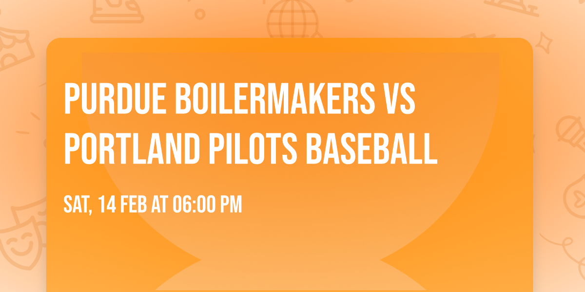 Purdue Boilermakers vs Portland Pilots Baseball