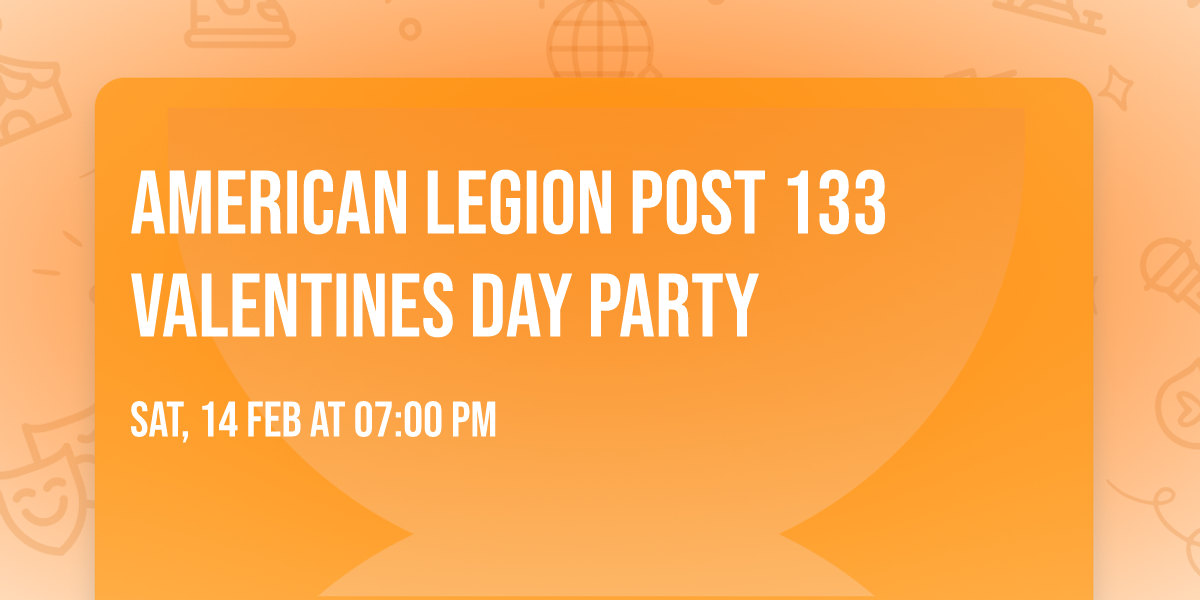 American Legion Post 133 Valentines Day Party