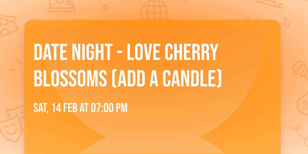 Date Night - Love Cherry Blossoms (Add A Candle)