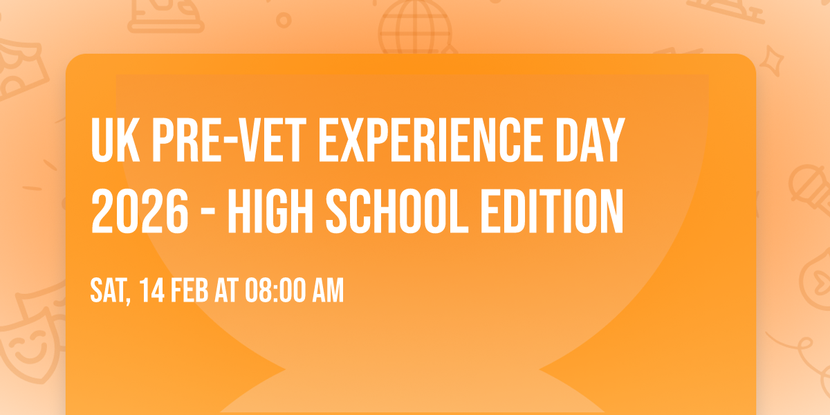 UK Pre-Vet Experience Day 2026 - High School Edition