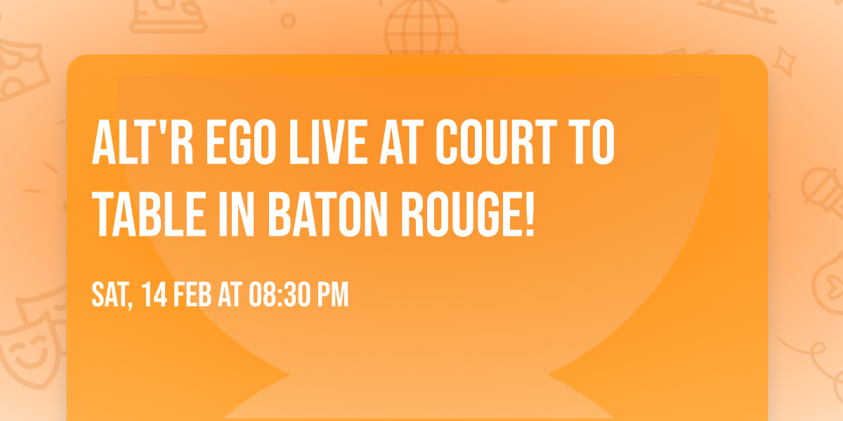 ALT'R EGO live at Court To Table in Baton Rouge!