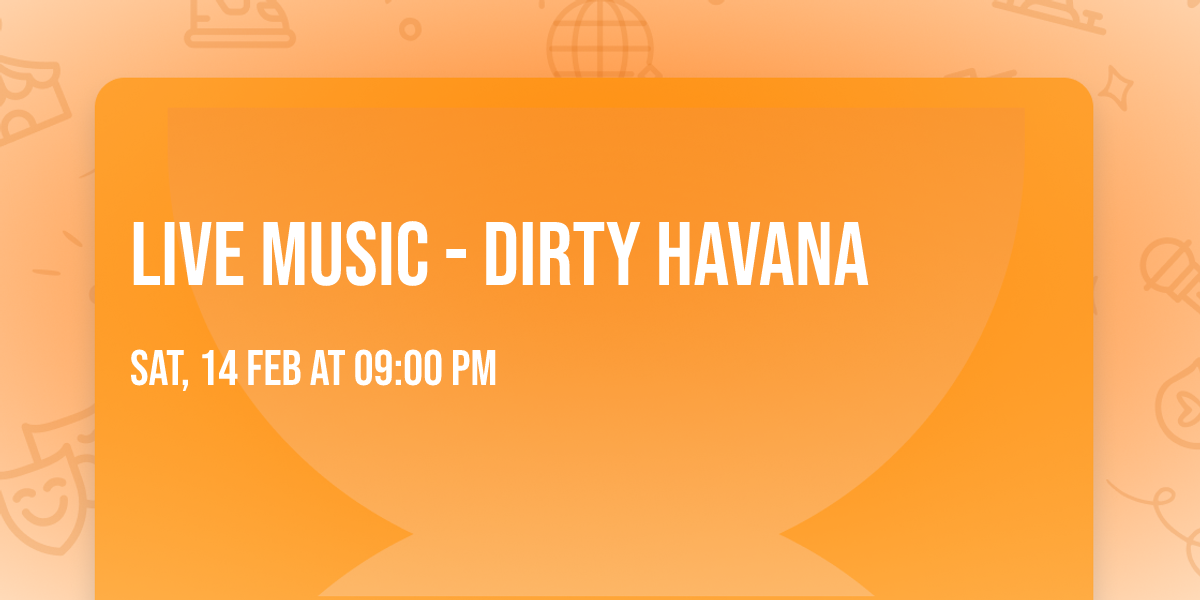 Live Music - Dirty Havana