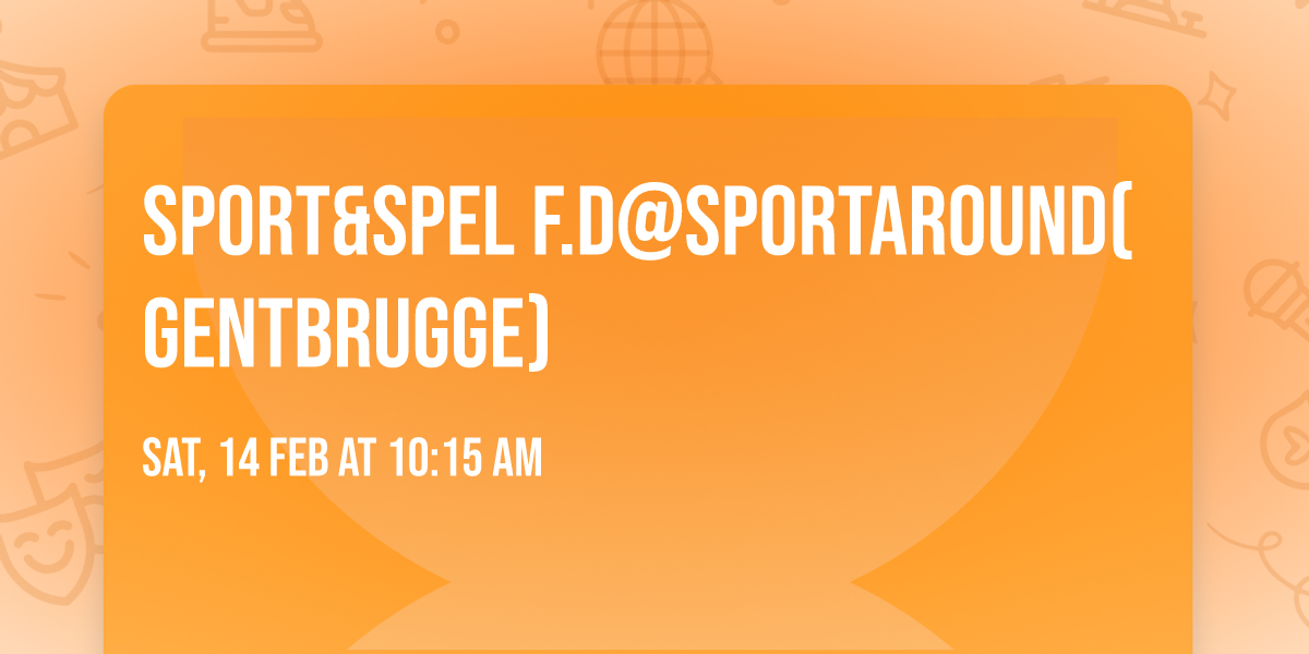 Sport&Spel F.D@Sportaround(Gentbrugge)