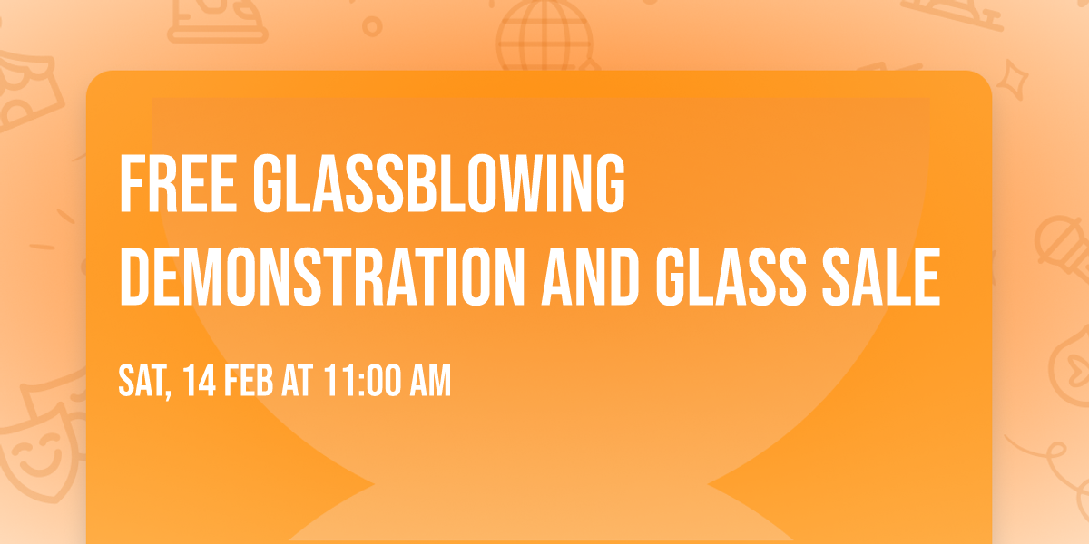 Free Glassblowing Demonstration and glass sale