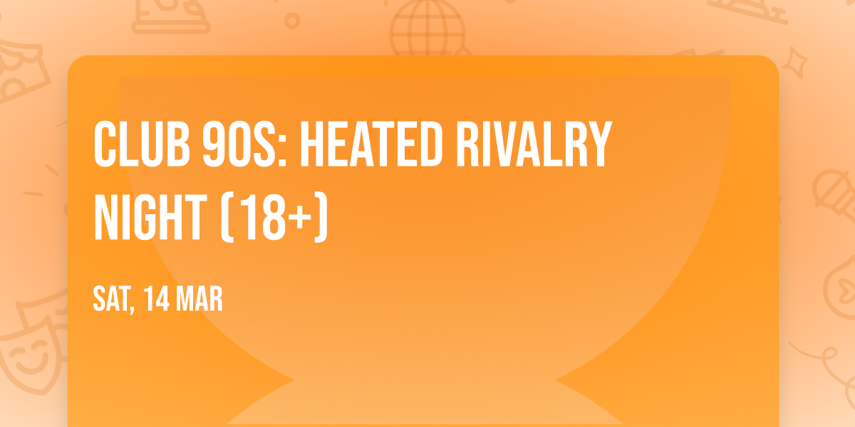 Club 90s: Heated Rivalry Night (18+)