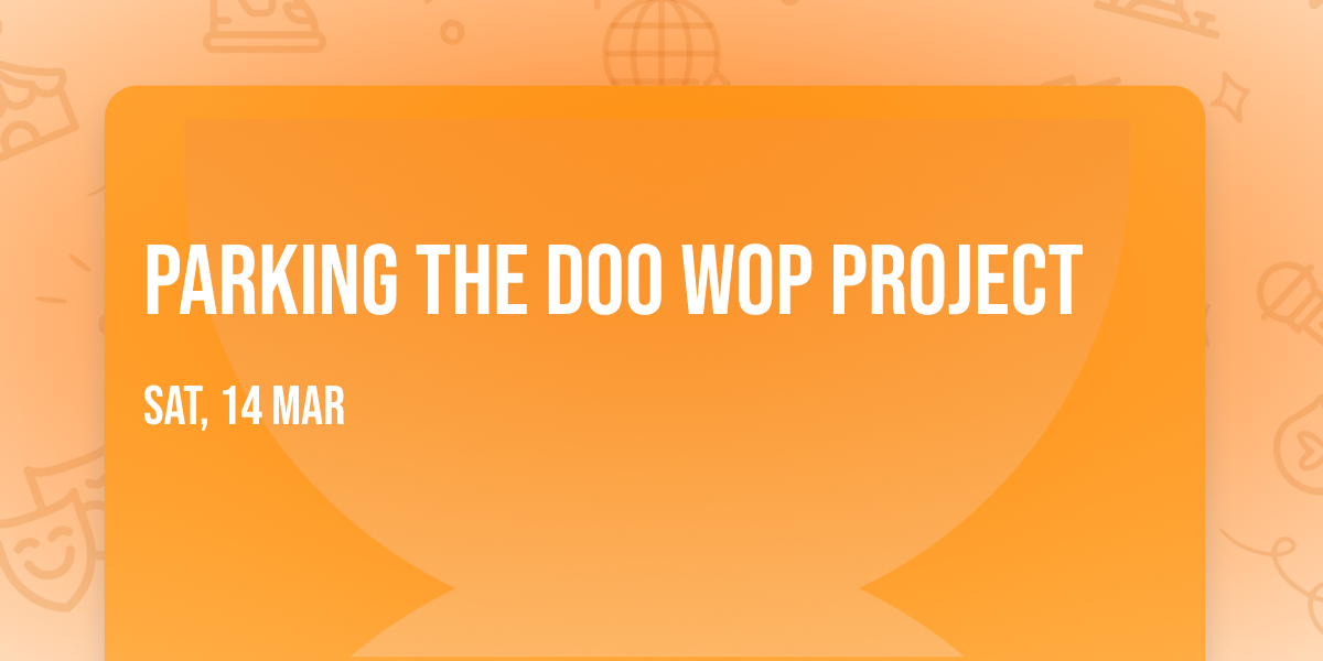 Parking The Doo Wop Project