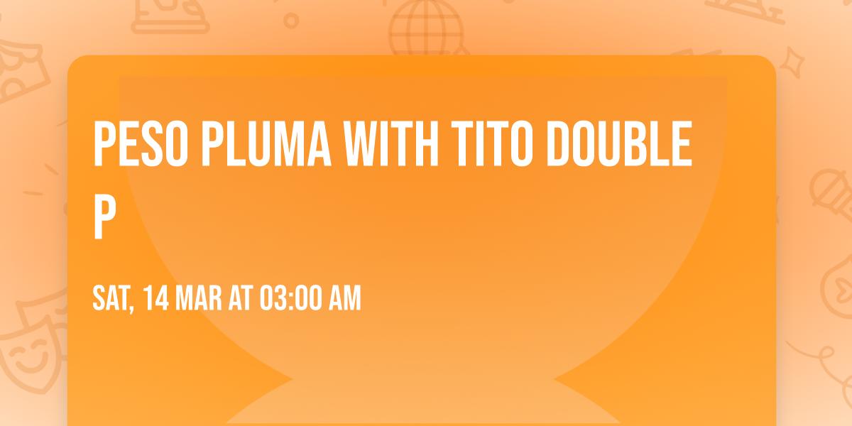 Peso Pluma with Tito Double P