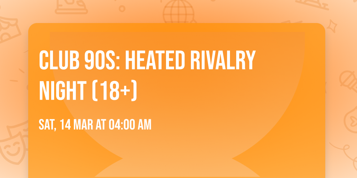 Club 90s: Heated Rivalry Night (18+)
