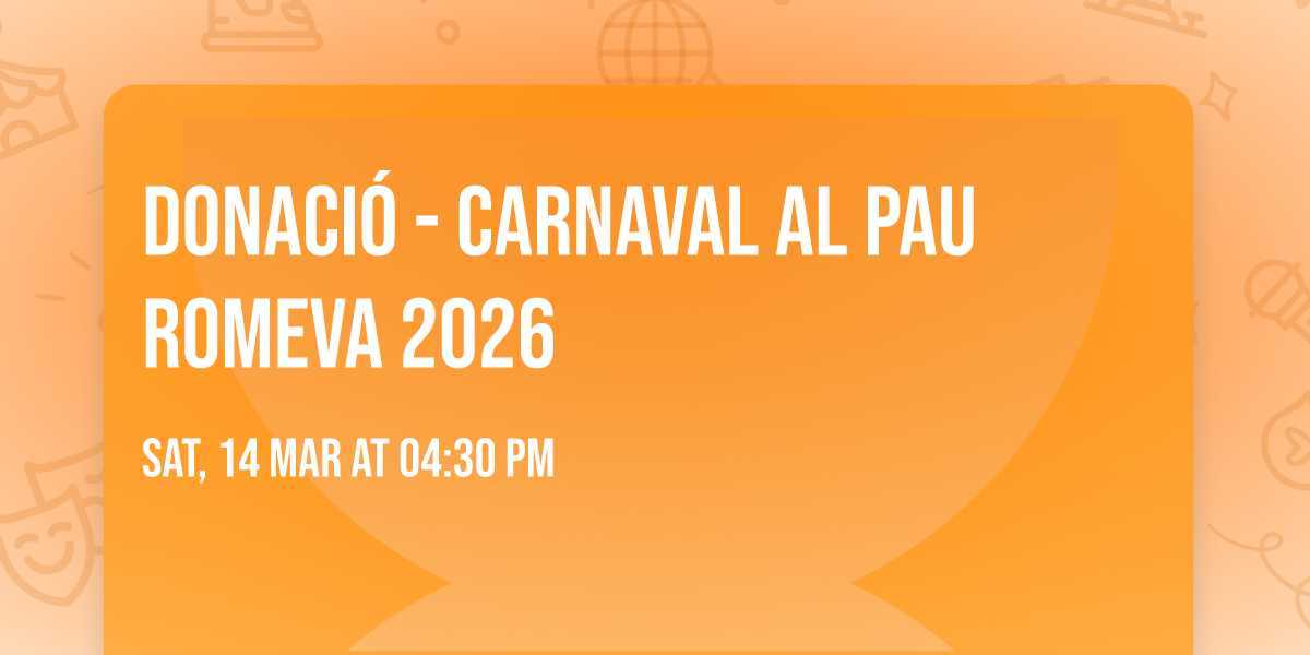 Donaci\u00f3 - Carnaval al Pau Romeva 2026