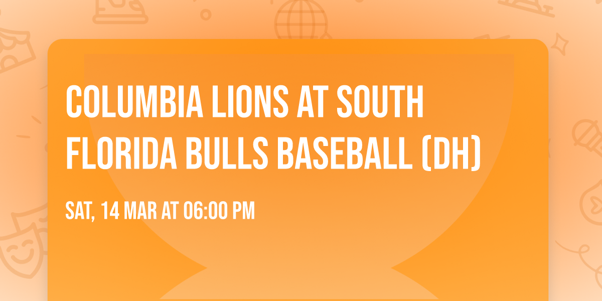 Columbia Lions at South Florida Bulls Baseball (DH)