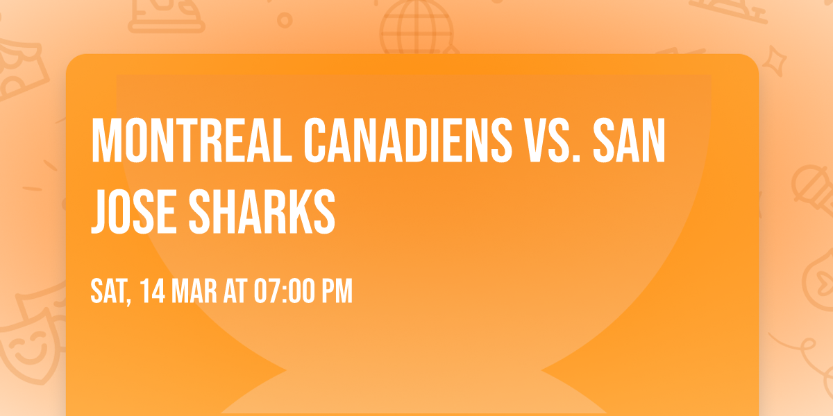 Montreal Canadiens vs. San Jose Sharks