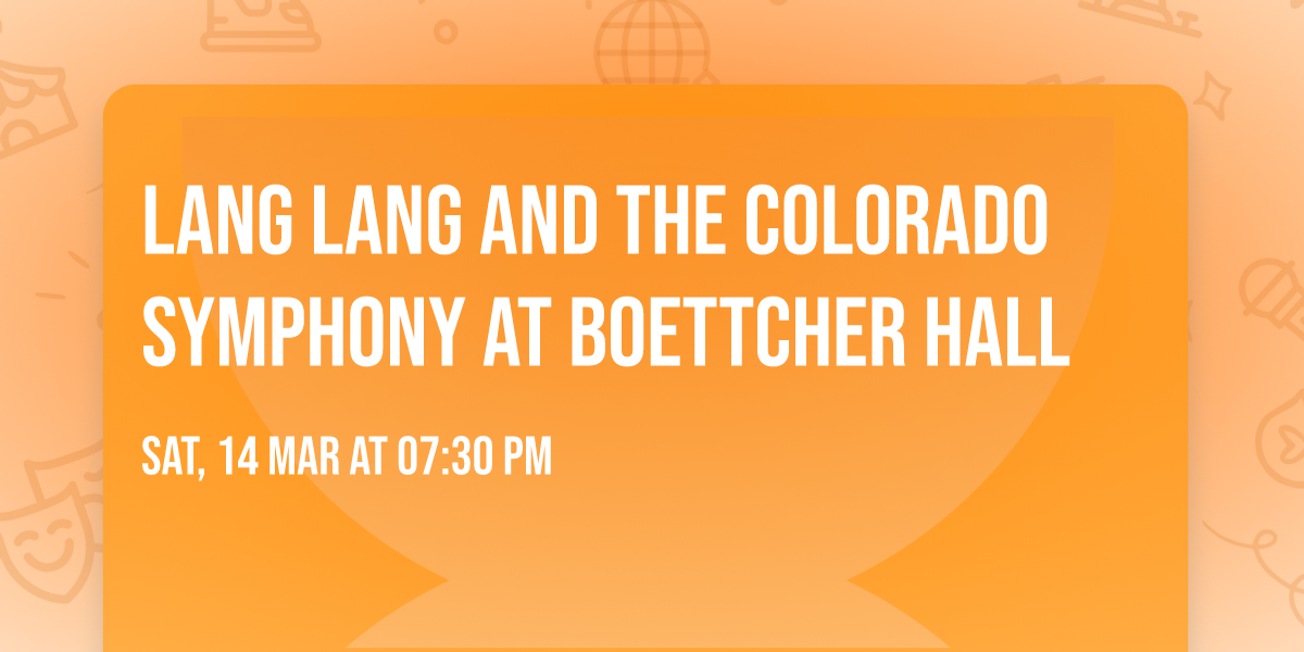 Lang Lang and The Colorado Symphony at Boettcher Hall