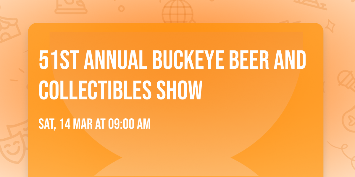 51st Annual Buckeye Beer and Collectibles Show