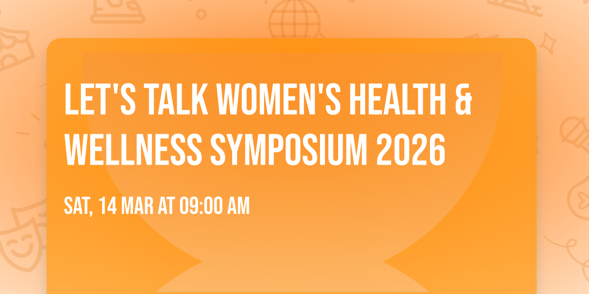 Let's Talk Women's Health & Wellness Symposium 2026