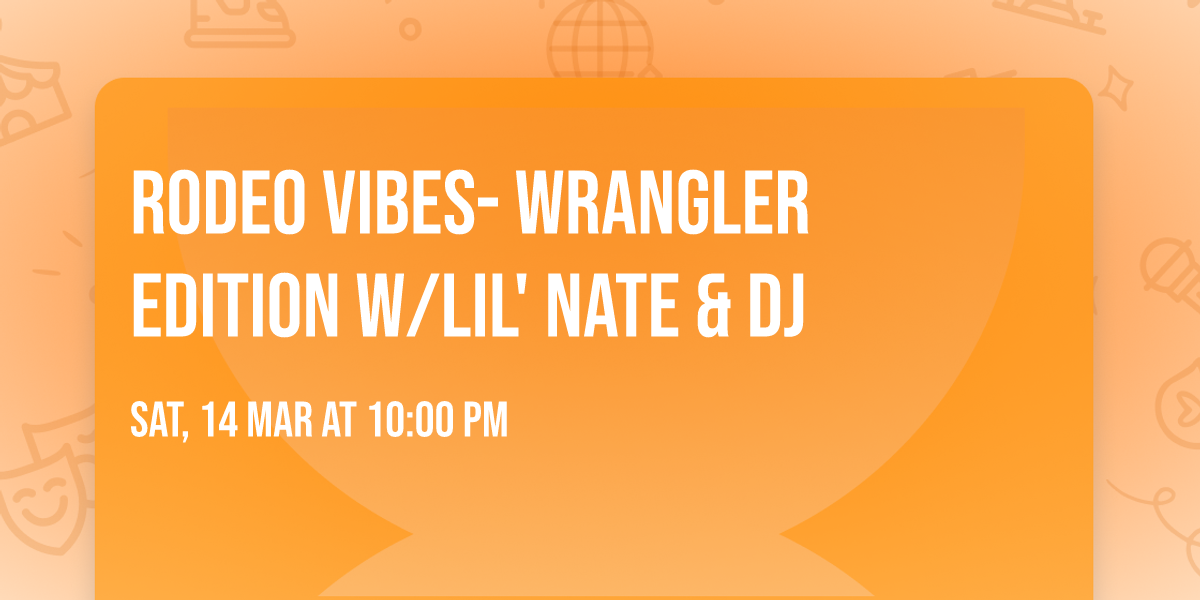 RODEO VIBES- WRANGLER EDITION w\/LIL' NATE & DJ