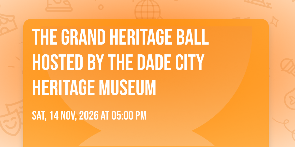 The Grand Heritage Ball hosted by the Dade City Heritage Museum
