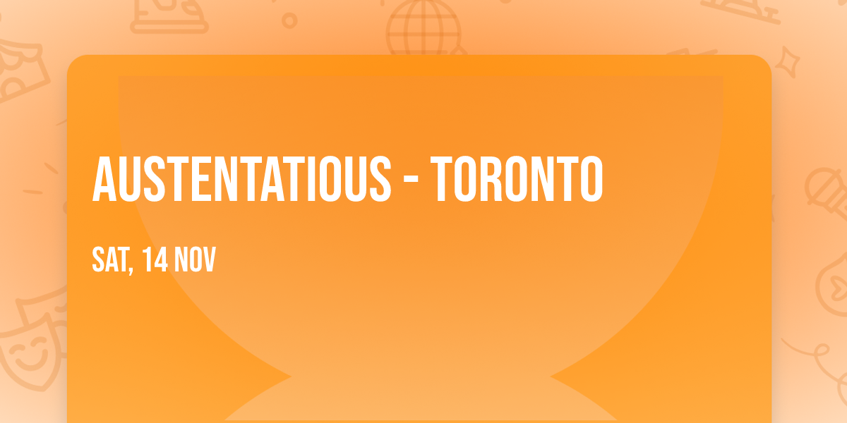 Austentatious - Toronto