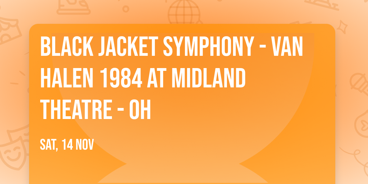 Black Jacket Symphony - Van Halen 1984 at Midland Theatre - OH