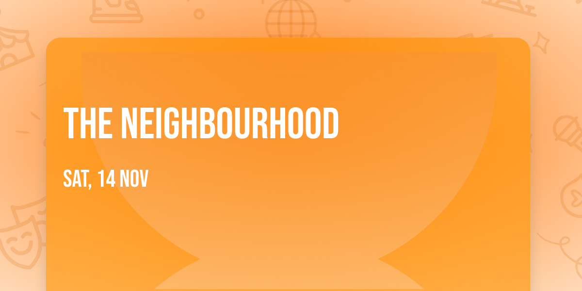 The Neighbourhood