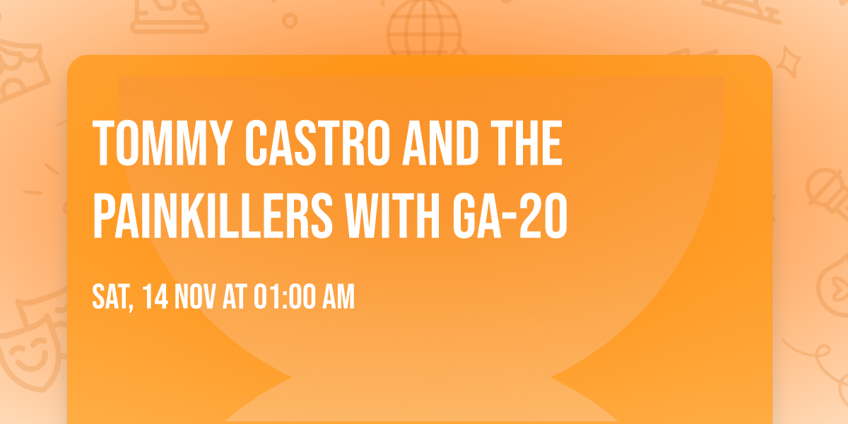 Tommy Castro and the Painkillers with GA-20